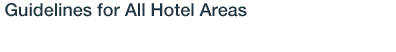 Guidelines for All Hotel Areas